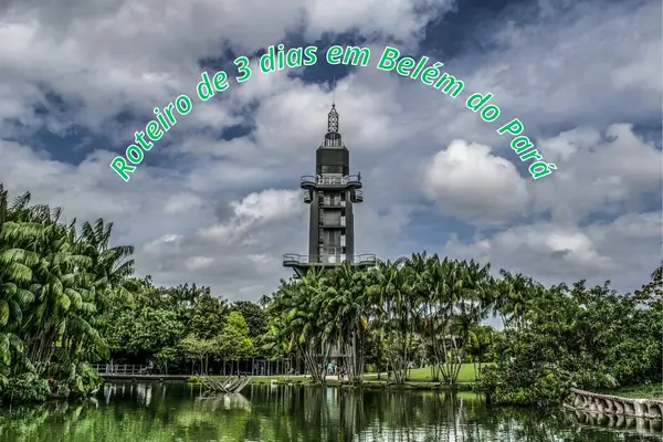 Roteiro de 3 dias em Belém do Pará